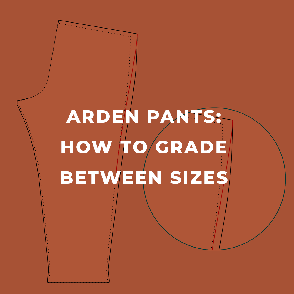 How to grade the Arden Pants between sizes