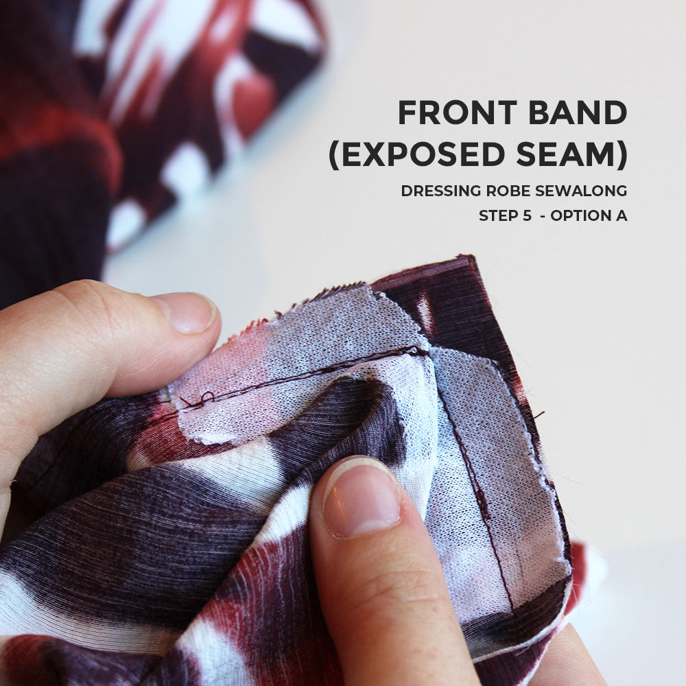 Front Band with Exposed Seam, Dressing Robe Sewalong Step 5 Option A